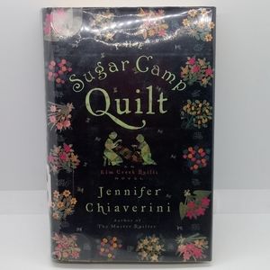The sugar camp Quilt- Jennifer chiaverini